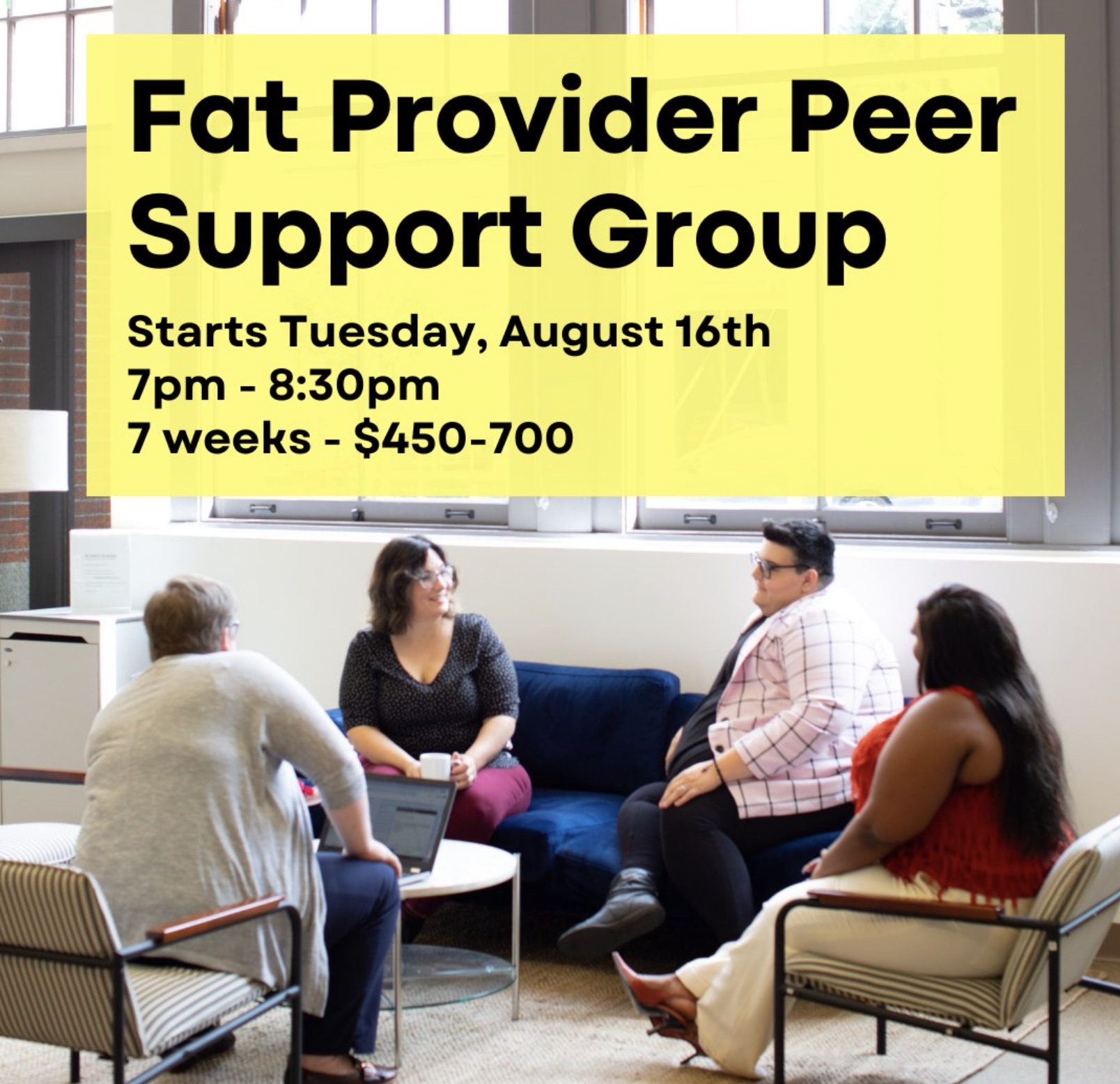 small group therapy - Fat Provider Peer Support Group Starts Tuesday, August 16th 7pm pm 7 weeks $450700